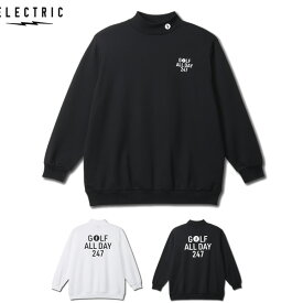 「全品5-15倍 19日08時迄」25FW ELECTRIC ゴルフ シャツ EG25FU04 GOLF ALL DAY DRY MOCK NECK SWEAT： 正規品/エレクトリック/メンズ