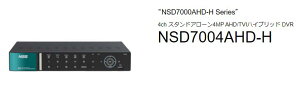 NSD7004AHD-H 4ch �X�^���h�A���[��4MP AHD/TVI�n�C�u���b�h DVR
