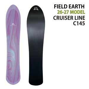FIELDEARTH�@CRUISER LINE C145cm�@�t�B�[���h�A�[�X�N���[�U�[���C���V�[ 2026-27���f��