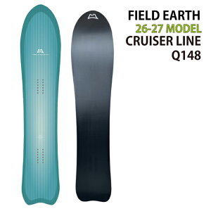 FIELDEARTH�@CRUISER LINE Q148cm�@�t�B�[���h�A�[�X�N���[�U�[���C���L���[ 2026-27���f��
