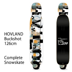 HOVLAND SNOWSKATE BUCKSHOT 126CM COMPLETE コンプリート ホブランド バックショット スノースケート正規品