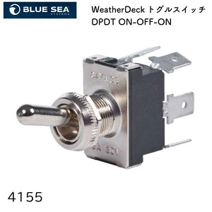 BLUE SEA �u���[�V�[ WeatherDeck �g�O�� �X�C�b�`�i�_�u���|�[���j4155 DPDT ON-OFF-ON | �X�C�b�` DC30V�i5A�j
