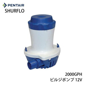 y31܂ŃGg[P10{!z PENTAIR SHURFLO y^jA Vt 2000GPH 12V rW|v 7569LPH | C|v^|v  358-010-10