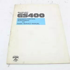 �X�Y�L�r�K�X�K����{�T�[�r�X�}�j���A���Ǖ� 1978 GS400 Suzuki Emission Control Supplement To Basic Service Manual 1978 GS400 �y���s�A���i�z