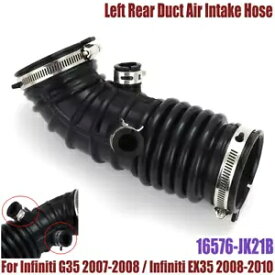 G35 2007-2008 EX35 2008-2010 吸気ダクトホースチューブ左リア 16576-JK21B For G35 2007-2008 EX35 2008-2010 Air Intake Duct Hose Tube Left Rear 16576-JK21B