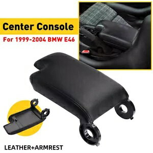 BMW E46 1999-04 ubNU[A[XgZ^[R\[WJo[[{bNXɓK Fits BMW E46 1999-04 Black Leather Armrest Center Console Lid Cover Storage Box