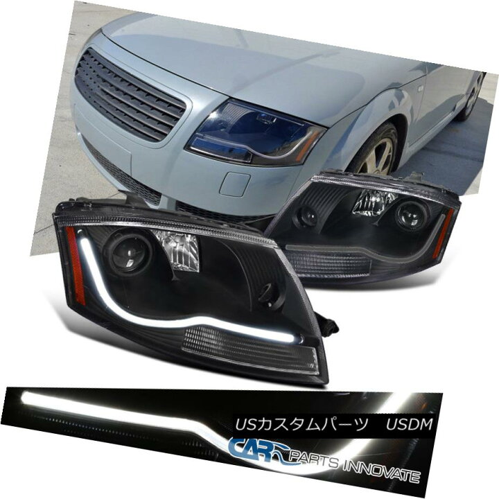 楽天市場】ヘッドライト Fit 99-06 Audi TT Black LED DRL Strip Daytime Running Lamps  Projector Headlights フィット99-06アウディTTブラックLED DRLストリップデイタイムランニングランププロジェクターヘッドライト  : カスタムパーツ WORLD倉庫