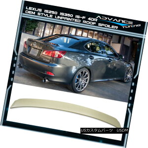 �G�A���p�[�c Fits 06-13 IS250 IS350 4Dr ISF Unpainted ABS Rear OE Style Roof Spoiler �t�B�b�g06-13 IS250 IS350 4Dr ISF���h��ABS���AOE�X�^�C�����[�t�X�|�C���[ �y���s�A���i�z