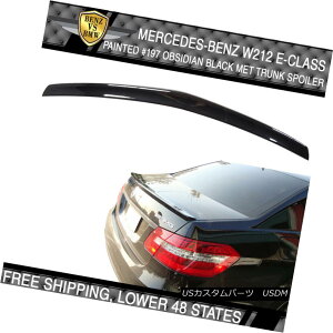 エアロパーツ 10-16 Benz W212 AMG Style #197 Obsidian Black Metallic Painted Trunk Spoiler 10-16ベンツW212 AMGスタイル#197黒曜石黒メタリック塗装トランク・スポイラー