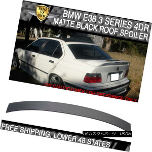 �G�A���p�[�c USA Stock 92-99 BMW E36 3 Series 4Dr Window Roof Spoiler Painted Matte Black USA�X�g�b�N92-99 BMW E36 3�V���[�Y4Dr�����[�t�X�|�C���[�h���}�b�g�u���b�N