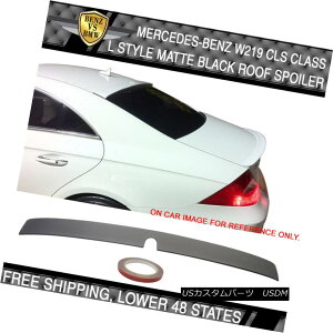 GAp[c USA Stock 05-10 Benz W219 CLS L Style Painted Matte Black Roof Spoiler - ABS USA݌05-10xcW219 CLS LX^Ch}bgubN[tX|C[ - ABS