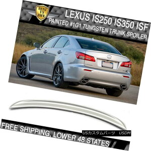GAp[c Fit 06-13 Lexus IS250 ISF #1G1 Tungsten Pearl Metallic Painted Trunk Spoiler tBbg06-13NTXIS250 ISF1G1^OXep[^bNhgNX|C[