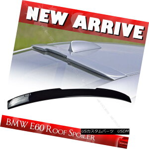 �G�A���p�[�c 2004-2010 4D M5 Sedan Painted #416 BMW 5-Series E60 Rear A Style Roof Spoiler 2004-2010 4D M5�Z�_���h����416 BMW 5�V���[�YE60���AA�X�^�C�����[�t�X�|�C���[ �y���s�A���i�z