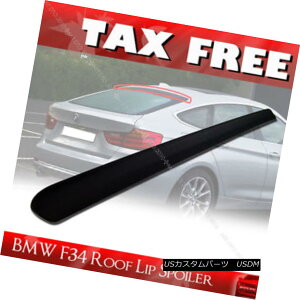 GAp[c Unpainted 2012+ For Rear Roof Lip Spoiler Wing BMW 3-Series F34 Hatchback GT PUF AE[tEbvEX|C[EEBOpBMW 3V[YF34nb`obNGT PUF