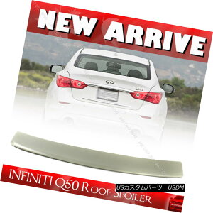 GAp[c Unpainted Rear Roof Spoiler For INFINITI Q50 V37 Sedan D Style 16 17 18 INFINITI Q50 V37Z_DX^C16 17 18̖hA[[tX|C[