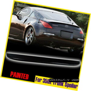 GAp[c Painted #KH3 Black 2D 350Z Z33 For Nissan Rear Trunk Spoiler 2003 2008 OE-Type hKH32D 350Z Z33YAgNEX|C[2003 2008 OE^Cv