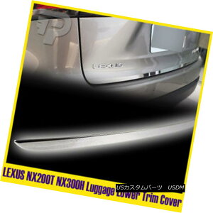 GAp[c ForLexus NX200t NX300h F Sport Rear Luggage Lower Trim Cover Garnish Moulding ForLexus NX200t NX300h FX|[cAוgJo[K[jbV`