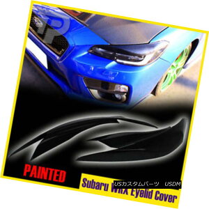 GAp[c Painted Front Cover Headlight Eyebrow For Subaru WRX STI 4th Sedan 2015-2017 XoWRX STI4Z_2015-2017ptgJo[wbhCgACu[h
