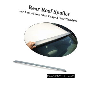 GAp[c Unpainted Rear Roof Spoiler Wing S Style Top Lip Fit For Audi A5 Coupe 2-Doors AEfBA5N[y2hAphA[[tX|C[ECOSX^CgbvbvtBbg