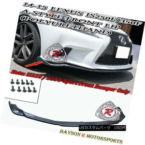GAp[c A-Style Front Lip (Urethane) Fits 14-16 Lexus IS200t IS250 IS350 [F-Sport Only] A-StyletgbviE^j14-16 Lexus IS200t IS250 IS350ɓK[F-Sport Only]