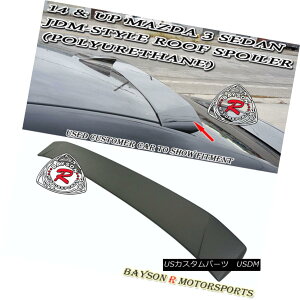 GAp[c JDM-Style Rear Roof Spoiler Wing (Urethane) Fits 14-18 Mazda 3 Sedan 4dr JDMX^C̃A[tX|C[ECOiE^j14-18}c_3Z_4dr