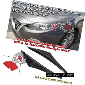 GAp[c K-Style Eyebrows Eyelids (ABS) Fits 14-16 Mazda 3 4/5dr (Halogen Headlights) KX^C̔т͂܂ԂiABSj14-16 Mazda 3 4 / 5drinQwbhCgj