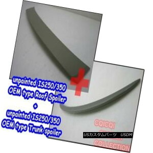 GAp[c Unpainted COMBO LEXUS 05-12 IS250 IS350 OEM type trunk spoiler + roof spoiler  AyCgR{NTX05-12 IS250 IS350 OEM^CṽgNEX|C[+[tEX|C[H