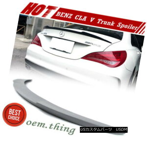 GAp[c Unpainted Mercedes BENZ CLA W117 4DR V Style Rear Trunk Spoiler CLA250 CLA45 h̃ZfXxcCLA W117 4DR VX^C̃AgNEX|C[CLA250 CLA45