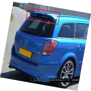 �G�A���p�[�c OPEL VAUXHALL ASTRA H 5 MK5 AVANT / ESTATE / COMBI REAR ROOF SPOILER NEW OPEL VAUXHALL ASTRA H 5 MK5 AVANT / ESTATE / COMBI���A���[�t�X�|�C���[NEW �y���s�A���i�z