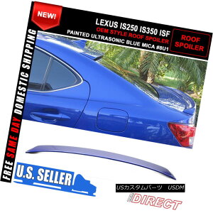 GAp[c For 06-13 Lexus Is250 350 ISf OE Style Roof Spoiler Painted Ultrasonic Blue Mica 06-13 Lexus Is250 350 ISf OEX^C[tX|C[hgu[}CJ
