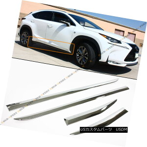 エアロパーツ FOR 2015-2018 LEXUS NX200t NX F SPORT CHROME SIDE BODY MOULDING TRIM BARS COVER 2015-2018年LEXUS NX200t NX Fスポーツクロームサイドボディ成形トリムバーカバー