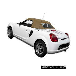 yE\tggbv NEW TOYOTA MR2 Spyder 2000-2007 Convertible Soft Top Spider TAN Twill NEW TOYOTA MR2 Spyder 2000-2007Ro[`u\tggbvXpC_[TAN Twill