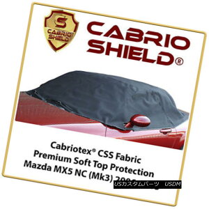 �y�E�\�t�g�g�b�v Mazda MX5 NC Soft Top Protection Premium Cabrio Shield 2006-2015 �}�c�_MX5 NC�\�t�g�g�b�v�v���e�N�V�����v���~�A���J�u���I�V�[���h2006-2015