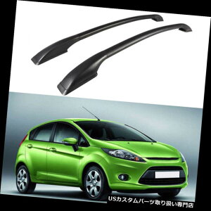 LA tH[htBGX^2009-2014N̂߂̎Ԃ̃nb`obNgbv[tbNNXo[וLA For Ford Fiesta 2009-2014 Car Hatchback Top Roof Rack Cross Bars Luggage Carrier