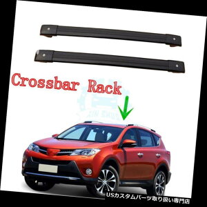 LA g^RAV4 2013-2016̂߂ɐVA~̎̃NXo[̉וI Aluminum Alloy Auto Roof Crossbar Luggage Racks New for Toyota RAV4 2013-2016