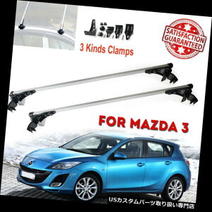 J[S [t LA }c_3 2006-2017N̂߂̃A~jEԂ̃[to[̃NXo[̒Ỉו̉ݕ^D Aluminum Car Roof Bar Crossbar Rack Luggage Cargo Carrier For Mazda 3 2006-2017