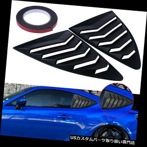 EBhE[o[ 13-18g^86 GT86TCIFRSXoBRZA[o[NH[^[EBhEubN For 13-18 Toyota 86 GT86 Scion FRS Subaru BRZ Rear Louver Quarter Window BLACK