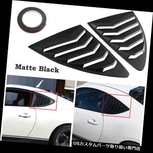 EBhE[o[ 2013-2018XoBRZg^86̃yANH[^[EBhEA[o[Jo[pl Pair Quarter Window Rear Louver Cover Panel For 2013-2018 Subaru BRZ Toyota 86