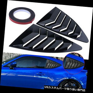 EBhE[o[ 13-18g^86 GT86TCIFRSXoBRZubNA[o[NH[^[p For 13-18 Toyota 86 GT86 Scion FRS Subaru BRZ Black Rear Louver Quarter Window
