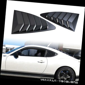 EBhE[o[ g^86 GT86TCIFRSXoBRẐ߂̌㕔[o[NH[^[pl Rear Louver Quarter Window Panel For Toyota 86 GT86 Scion FRS Subaru BRZ Amazing