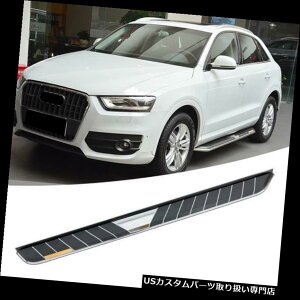 TChXebv AEfBQ3 2013-2018VX^CjO{[hNerfo[̃A~TChXebvtBbg Aluminium Side Step Fit For Audi Q3 2013-2018 New Style Running Board Nerf Bar