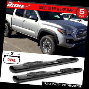 �T�C�h�X�e�b�v 05-19�g���^�^�R�}�_�u���L���u5�C���`�u���b�N�I�[�o���i�t�o�[�����j���O�{�[�h Fits 05-19 Toyota Tacoma Double Cab 5 Inch Black Oval Nerf Bar Running Boards �y���s�A���i�z