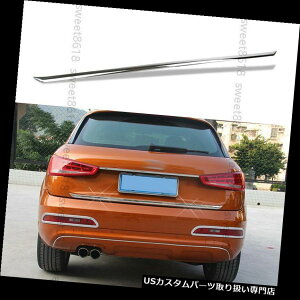 N[Jo[ bLJo[ Audi Q3 15-2017̂߂̃Ň㕔hÃe[Q[g̑Jo[g̒ Chrome Tail Rear Door Tailgate Decoration Cover Trim Molding For Audi Q3 15-2017