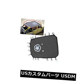 メッシュトップカバー 2007?2016年の場合、Jeep Wrangler JK 4Dr＆amp; A 2Drルーフトップカバースタールーフメッシュ For 2007-2016 Jeep Wrangler JK 4Dr &amp; 2Dr Roof Top Cover Star Roof Mesh