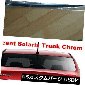 gNbhK[jbV 2012?q_CANZg\XFiN[v[gAK[jbVgNbhp[c For 2012 ~ Hyundai Accent Solaris Verna Chrome Plate Rear Garnish Trunk Lid Pa