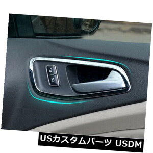 hAJo[ N[CeAhAnh{EJo[g4fortH[hNKGXP[v2013-2017 Chrome Interior Door Handle Bowl Cover Trim 4pcs For Ford Kuga Escape 2013-2017