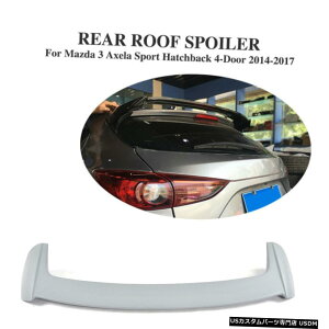GAp[c O[A[tgNX|C[FRPtBbĝ߂̃}c_3ANZnb`obN4hA14-17 Grey Rear Roof Trunk Spoiler FRP Fit For Mazda 3 Axela Hatchback 4-Door 14-17
