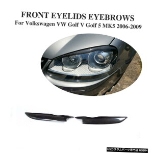 GAp[c tHNX[QSt5 VEWFbgMK5 GTIpJ[{t@Co[Headligh܂Ԃ06-09 Carbon Fiber Headligh Eyelids Eyebrow for Volkswagen Golf 5 V Jett MK5 GTI 06-09