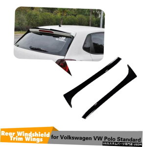 GAp[c tBbĝ߂VW POLO 2011-2018AEBhEX|C[TChXvb^[EBOgJo[2PCS Fit For VW POLO 2011-2018 Rear Window Spoiler Side Splitter Wing Trim Cover 2PCS