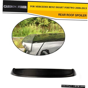 GAp[c xcX}[gFortwo2008-2013̂߂̃J[{t@Co[A[tX|C[bvEBOtBbg Carbon Fiber Rear Roof Spoiler Lip Wing Fit for Benz Smart Fortwo 2008-2013
